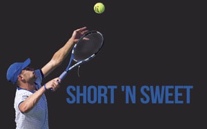 Short ‘n Sweet, The Abbreviated Serve